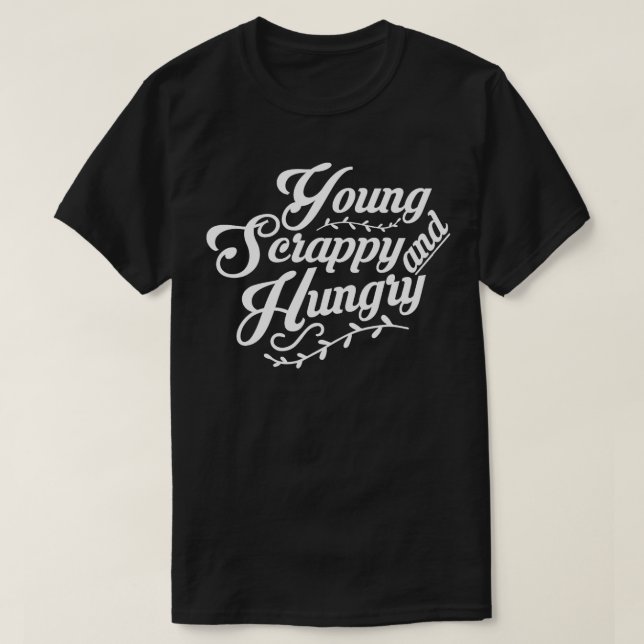 Camiseta Young Scrappy y Hungry 1 (Diseño del anverso)