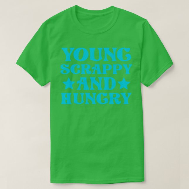 Camiseta Young Scrappy y Hungry 1 (Diseño del anverso)