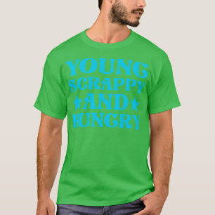 Camiseta Young Scrappy y Hungry 1