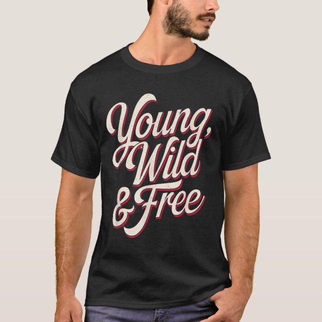 Camiseta Young Wild Women Motivational Men Kids  (Anverso)
