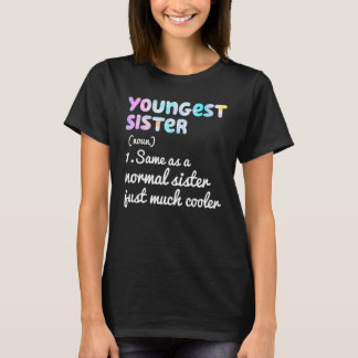 Camiseta Youngest Sister Definition Funny Simple Text Desig