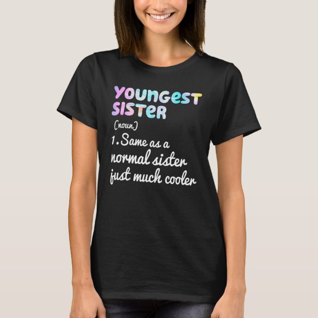 Camiseta Youngest Sister Definition Funny Simple Text Desig (Anverso)