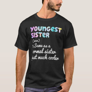 Camiseta Youngest Sister Definition Funny Simple Text Desig