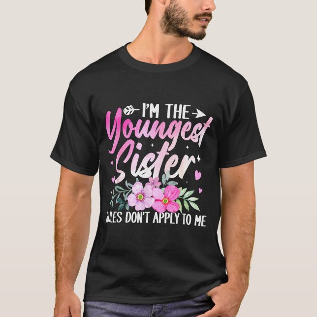 Camiseta Youngest Sister Tee Rules Don't Apply To Me Funny  (Anverso)