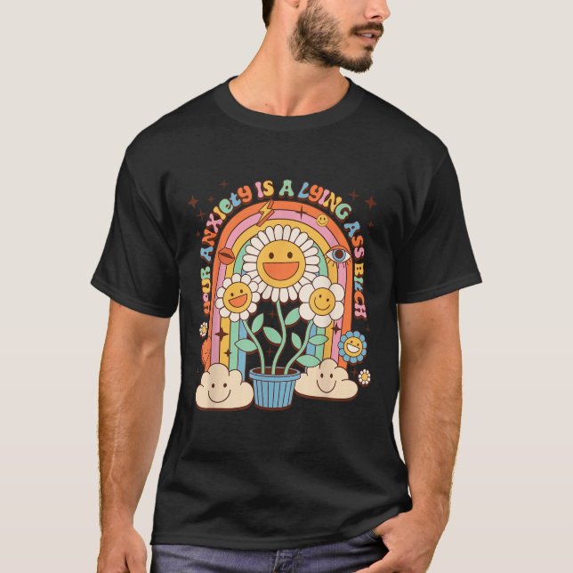 Camiseta Your Anxiety Is A Lying Motivation Groovy Flower  (Anverso)