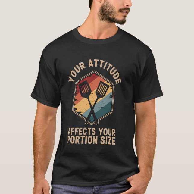 Camiseta Your Attitude Affects Your Portion Size Lunch Lady (Anverso)