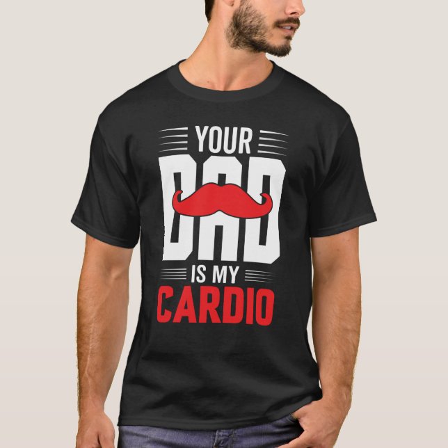 Camiseta Your Dad Is My Cardio Red Mustache Feminist Gym (Anverso)