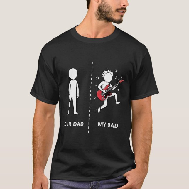 Camiseta Your Dad My Dad Funny B Guitar Lover Musician Sarc (Anverso)