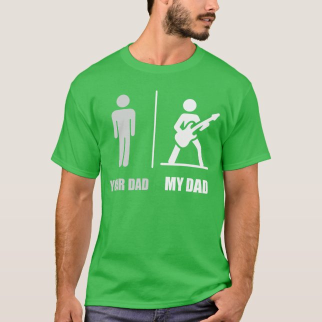 Camiseta Your Dad My Dad Guitar Funny Rock Music Player Gui (Anverso)