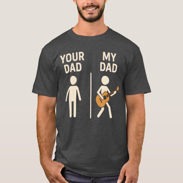 Camiseta Your Dad My Dad Guitar Musician Dad Fathers Day fa (Anverso)