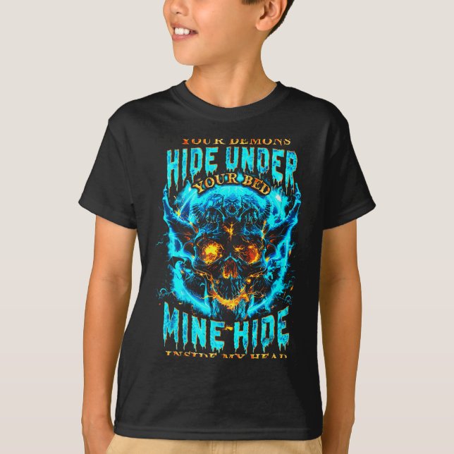 Camiseta Your Demons Hide Under Bed Mine Inside My Head Got (Anverso)