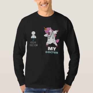 Camiseta Your Doctor My Doctor I  Unicorn Doctor