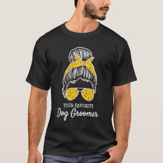 Camiseta Your Favorite Dog Groomer Dog Grooming Artist Groo