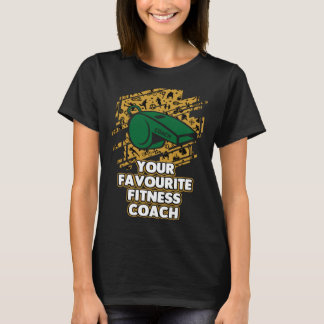 Camiseta Your Favourite Fitness Coach  Health Coach Humor