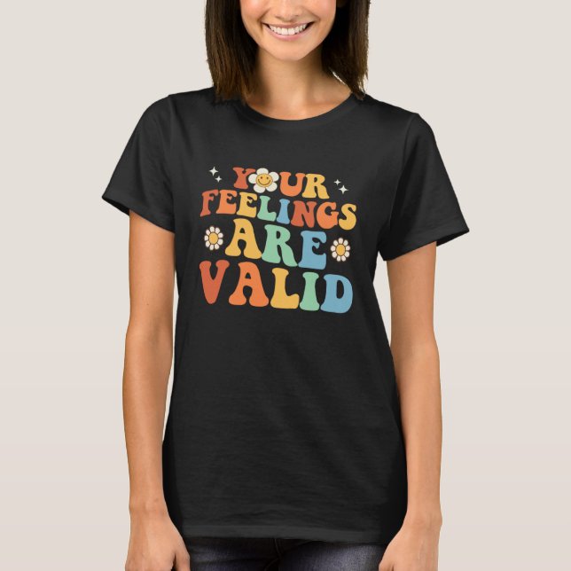 Camiseta Your Feelings Are Valid Cute Retro Mental Health A (Anverso)