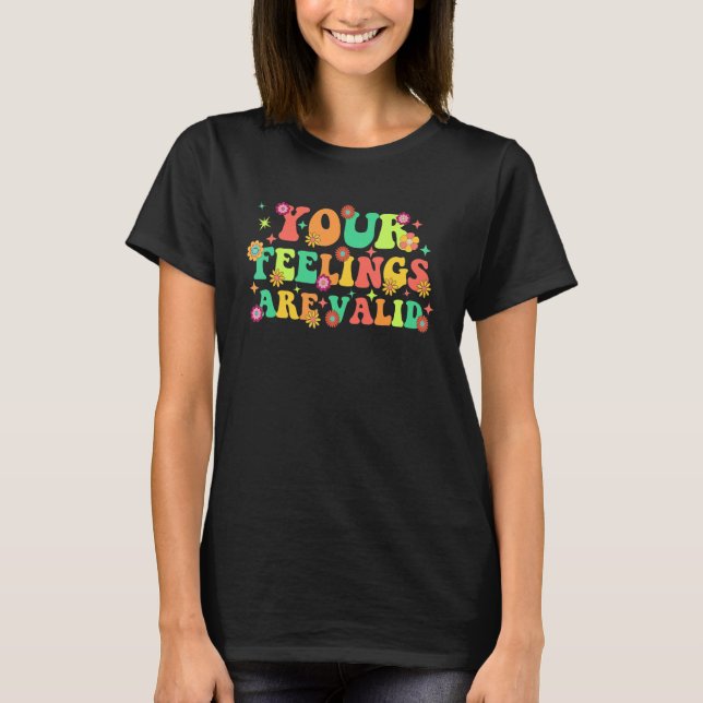 Camiseta Your Feelings Are Valid Cute Retro Mental Health A (Anverso)