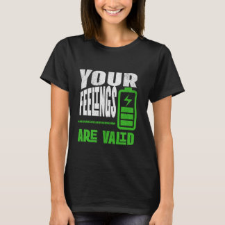 Camiseta Your Feelings Are Valid Emotional Wellness Quote