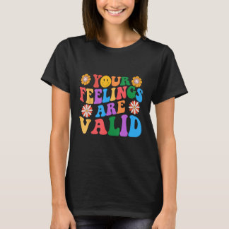 Camiseta Your Feelings Are Valid Mental Health Awareness Su