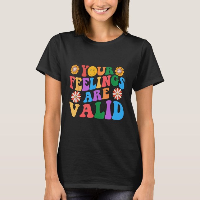 Camiseta Your Feelings Are Valid Mental Health Awareness Su (Anverso)