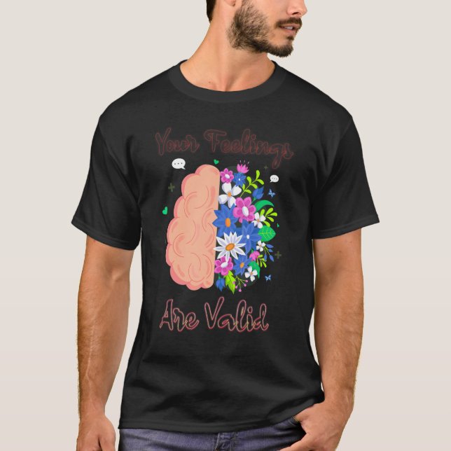 Camiseta Your Feelings Are Valid Mental Health Therapist Ps (Anverso)