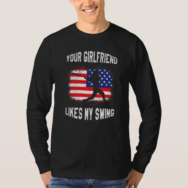 Camiseta Your Girlfriend Likes My Swing Baseball (Anverso)