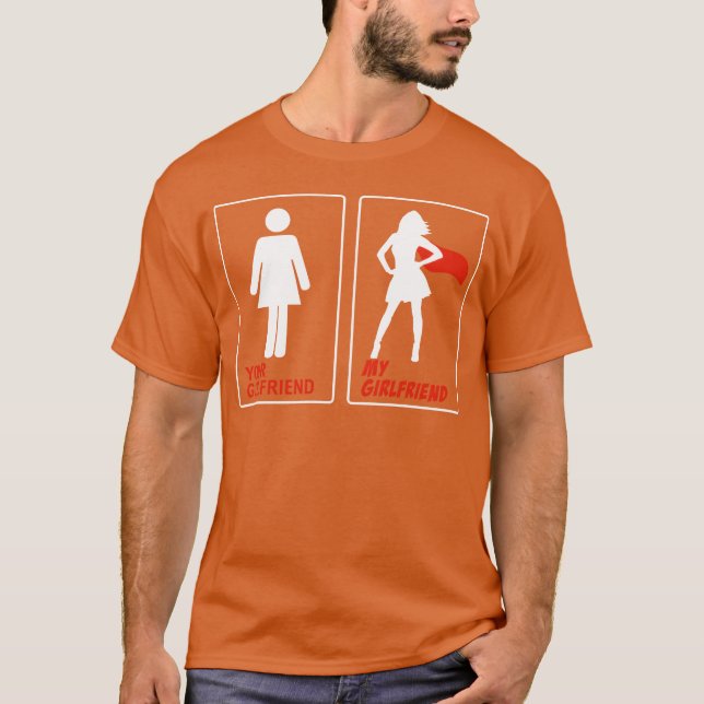 Camiseta Your girlfriend My girlfriend funny comparison (Anverso)