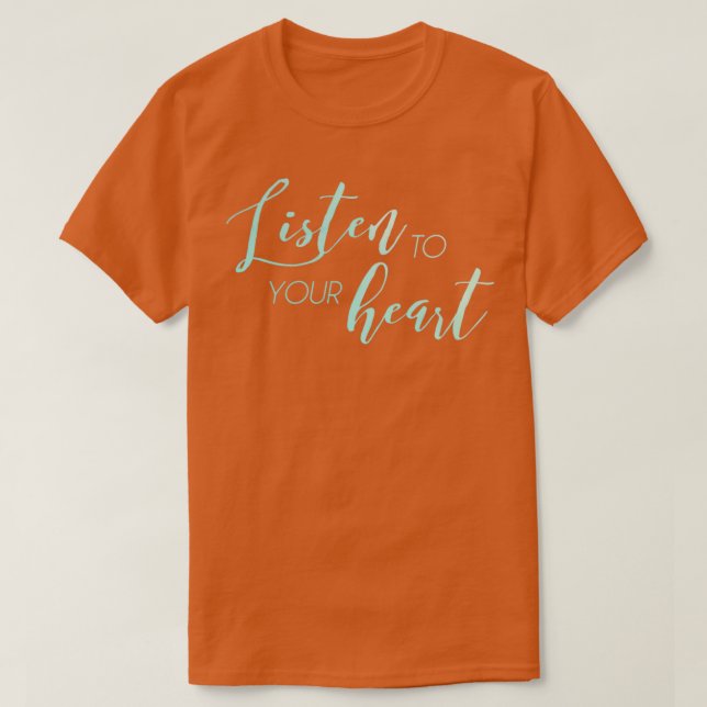 Camiseta Your Heart Motivational Inspirational Sayings Quot (Diseño del anverso)