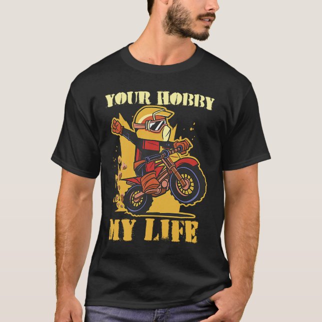 Camiseta Your Hobby My Life Enduro Motocross (Anverso)