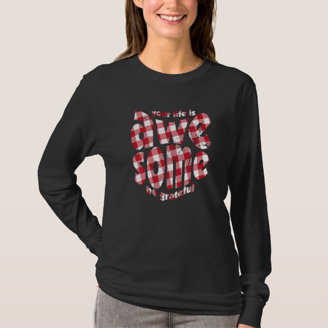 Camiseta Your Life Is Awesome Buffalo Plaid Motivation Quot (Anverso)