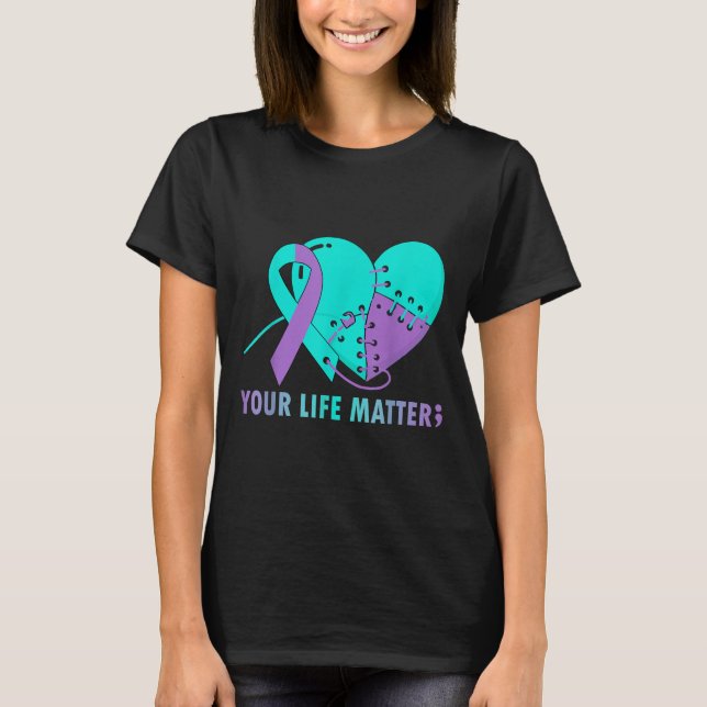 Camiseta Your Life S Suicide Prevention Awareness Teal And  (Anverso)