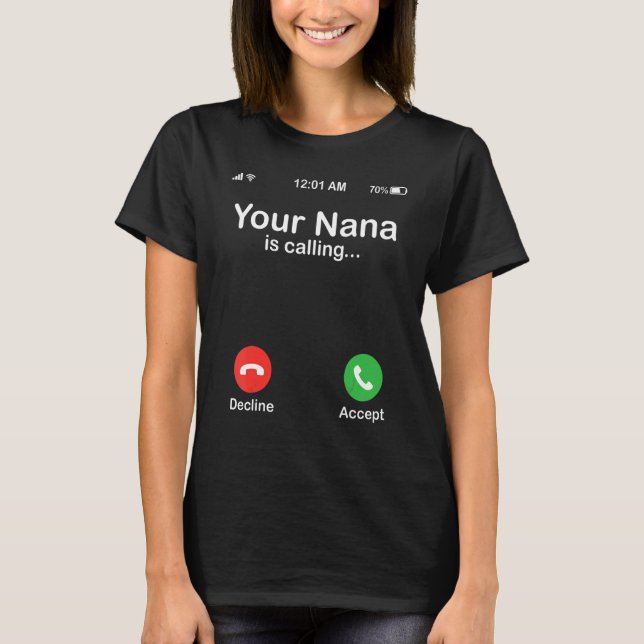 Camiseta Your Nana Is Calling Decline Or Accept Happy Grand (Anverso)