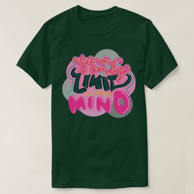 Camiseta your only limit is your mind 3 (Diseño del anverso)