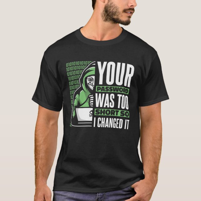 Camiseta Your Password Was Too Short Black Hat Ethical Hack (Anverso)