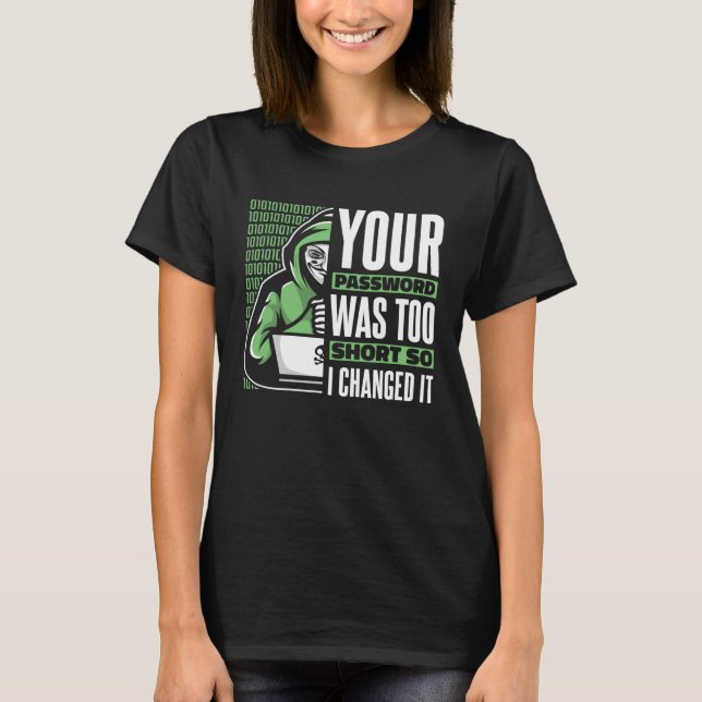Camiseta Your Password Was Too Short Black Hat Ethical Hack (Anverso)