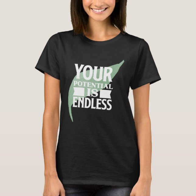 Camiseta Your Potential is Endless Motivational Text (Anverso)