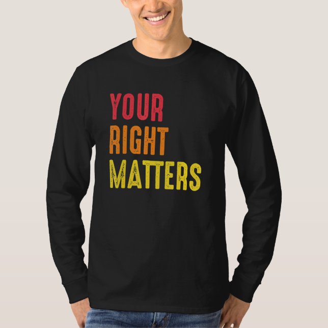 Camiseta Your Right Matters Positivity Human Rights Positiv (Anverso)