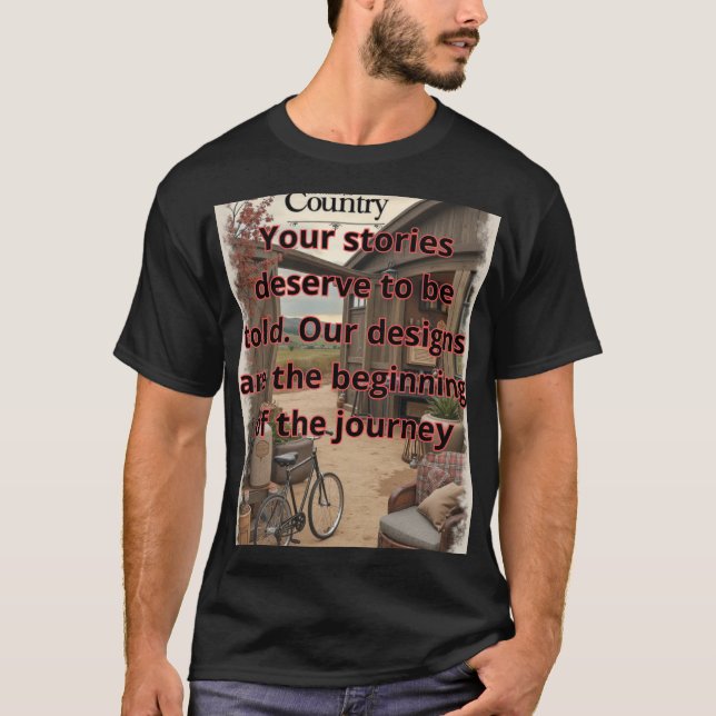 Camiseta "Your stories deserve to be told. Our designs are  (Anverso)