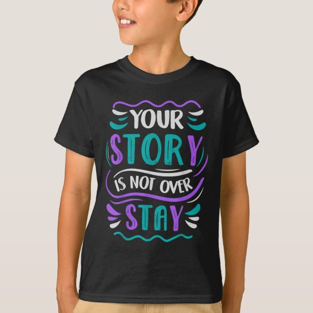 Camiseta Your Story Is Not Over Stay  (Anverso)