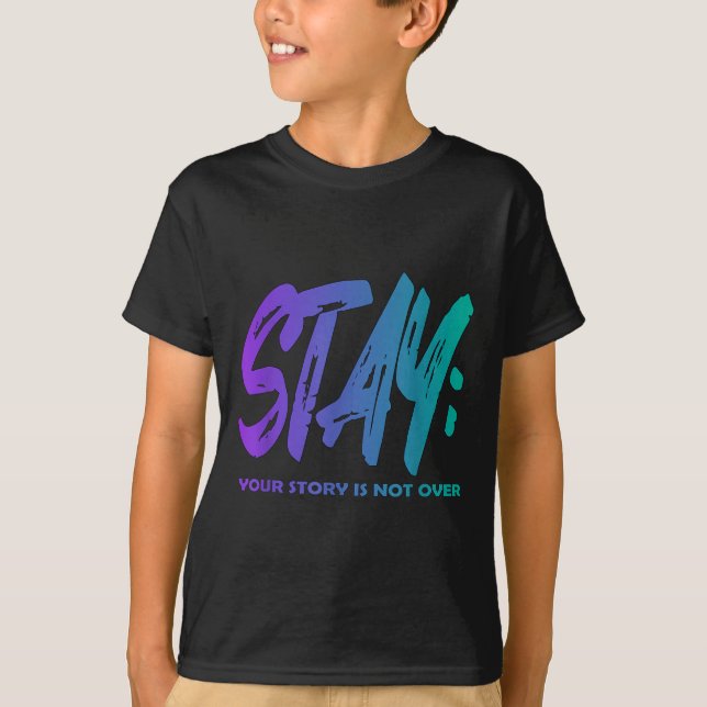 Camiseta Your Story Is Not Over Stay Suicide Prevention Awa (Anverso)
