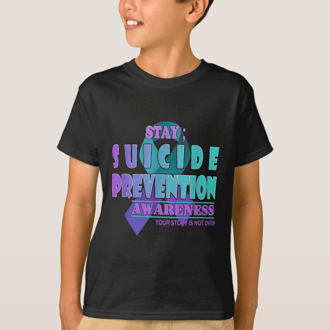 Camiseta Your Story Is Not Over Stay Suicide Prevention Awa (Anverso)