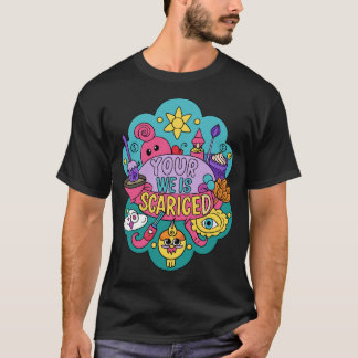 Camiseta Your Weird is Sacred