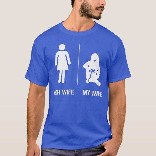 Camiseta Your Wife My Wife Gamer Funny Gaming Husband Gift  (Anverso)
