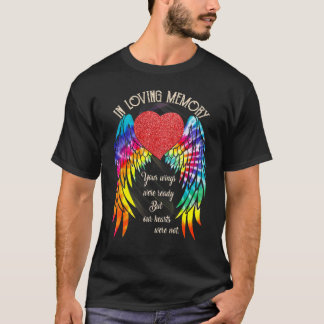 Camiseta Your Wings Were Ready But My Heart Was Not Memoria