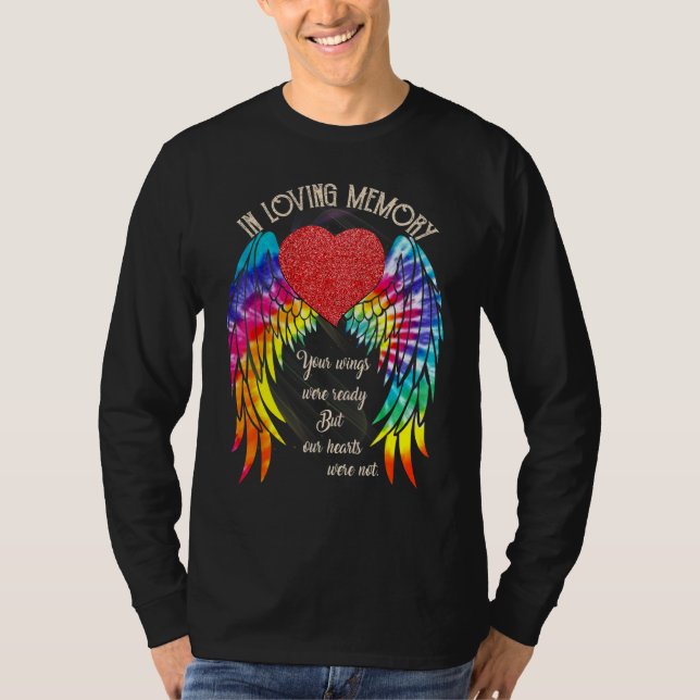 Camiseta Your Wings Were Ready But My Heart Was Not Memoria (Anverso)