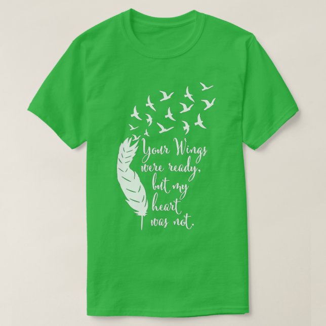 Camiseta Your Wings Were Ready , Memorial Day, In Loving Me (Diseño del anverso)