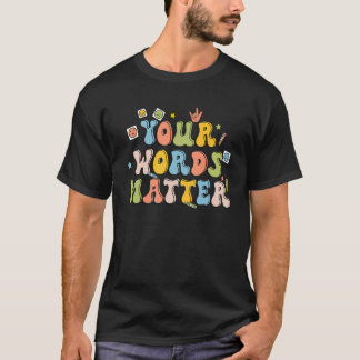 Camiseta Your Words Matter Retro Pathologist Mental Health 