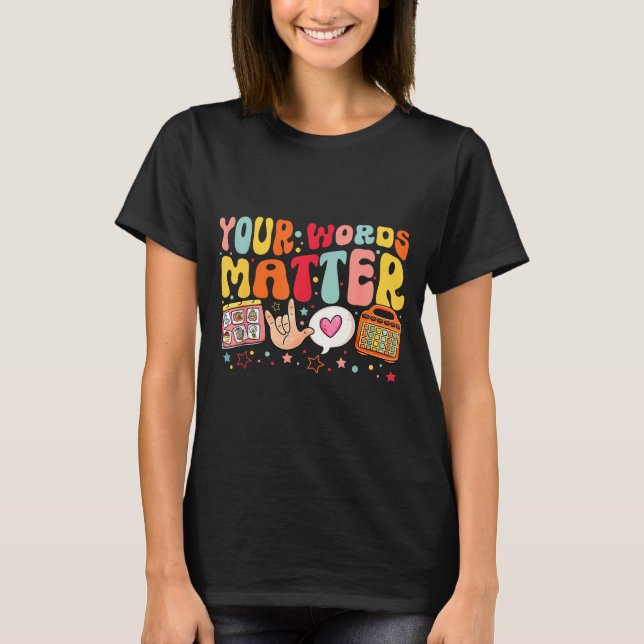 Camiseta Your Words Speech Therapy Language Pathologist Slp (Anverso)