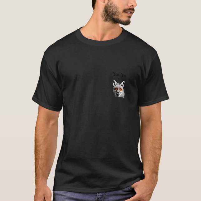 Camiseta You're a Fox (Anverso)