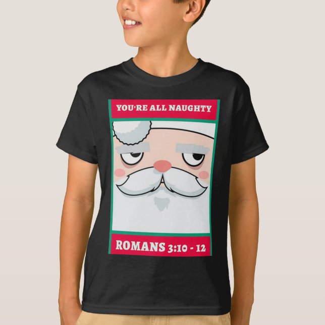 Camiseta Youre All Naughty Romans 3 10 12 Christmas  (Anverso)