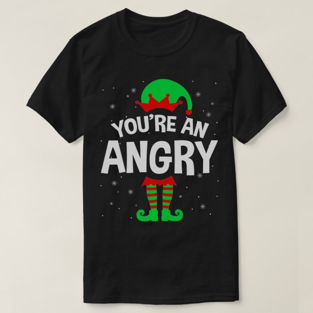 Camiseta You're An Angry Christmas Elf Lover Matching Famil (Diseño del anverso)